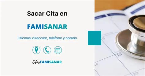 famisanar numero para citas|Sacar Citas Famisanar 【 Teléfono, en Línea y App